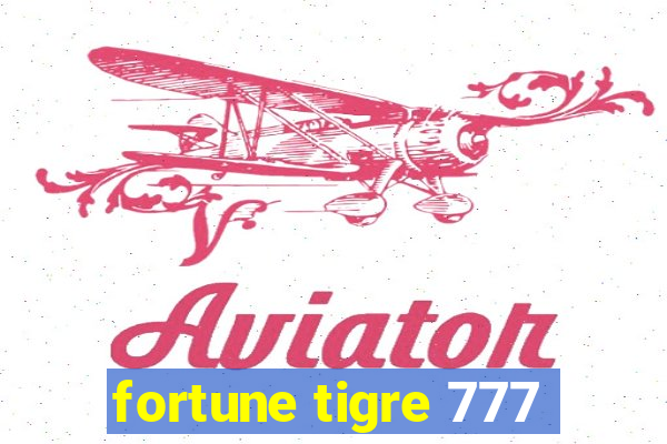 fortune tigre 777