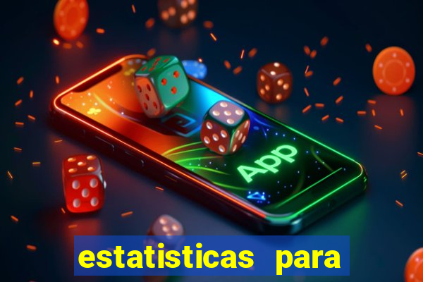 estatisticas para jogos de hoje