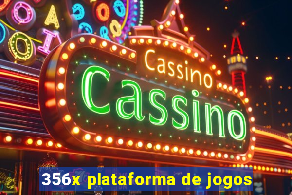 356x plataforma de jogos