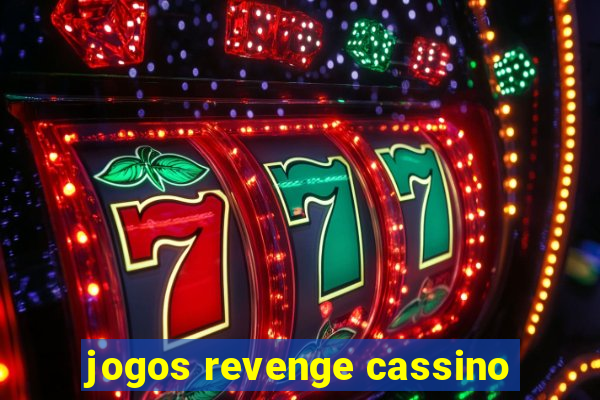 jogos revenge cassino