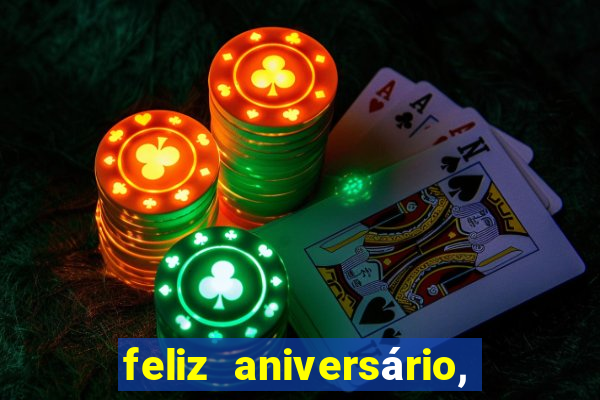 feliz aniversário, meu amor texto emocionante