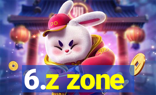 6.z zone