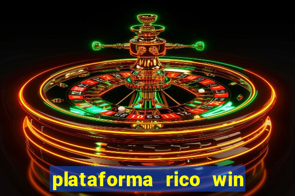 plataforma rico win paga mesmo