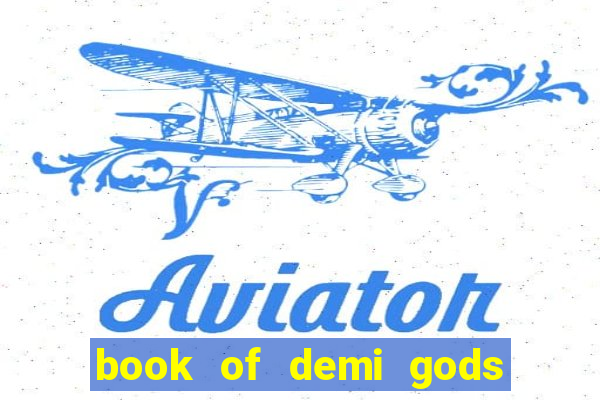 book of demi gods ii reloaded slot