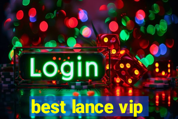 best lance vip