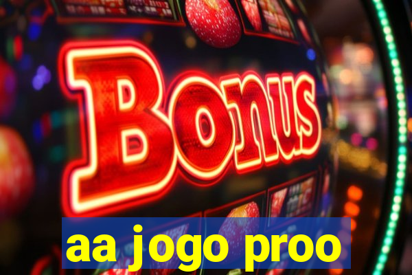 aa jogo proo