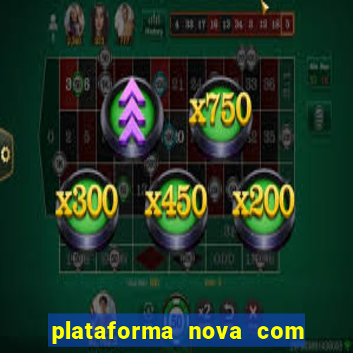 plataforma nova com bonus no cadastro