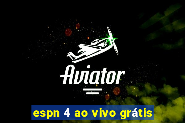 espn 4 ao vivo grátis