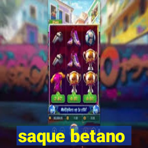 saque betano