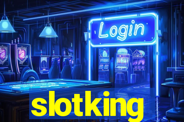 slotking