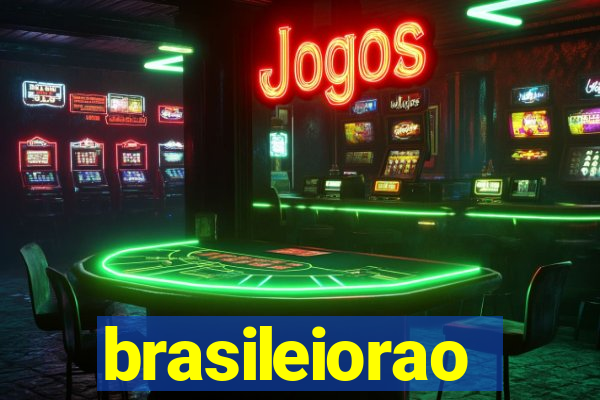 brasileiorao