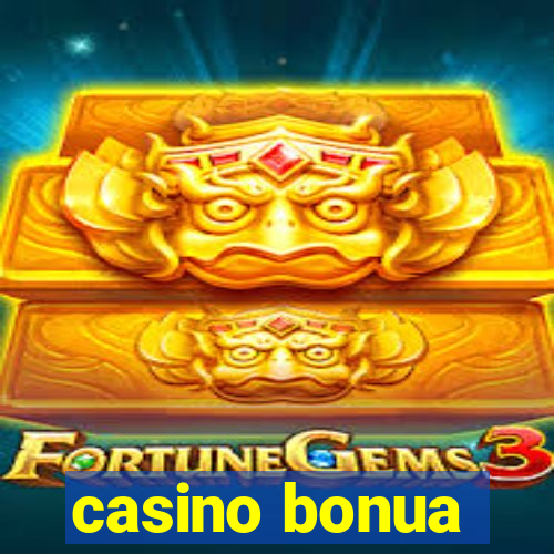 casino bonua