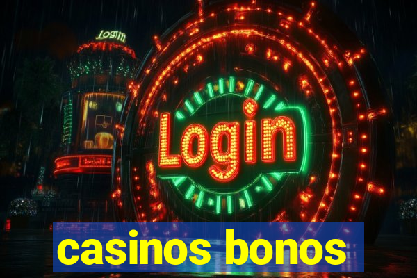 casinos bonos