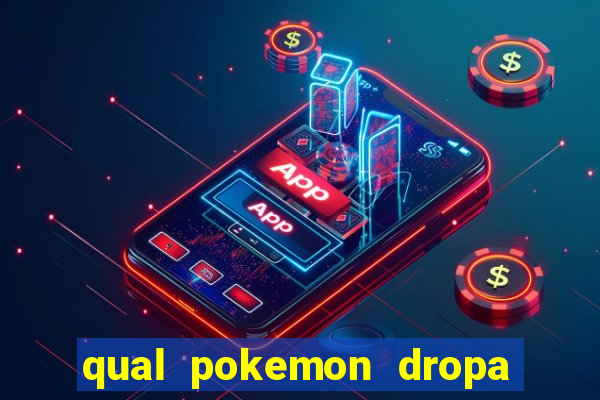 qual pokemon dropa blaze rod