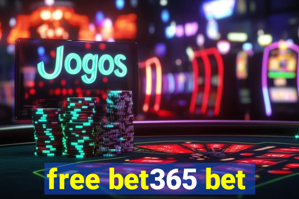 free bet365 bet