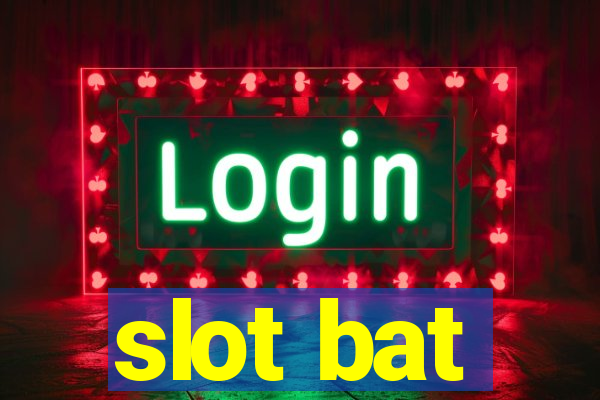 slot bat