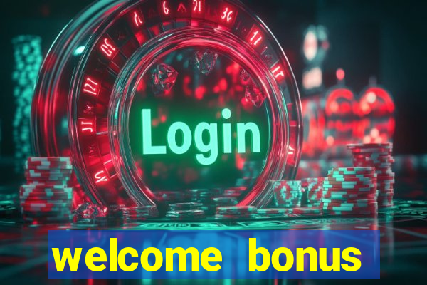 welcome bonus casino no deposit