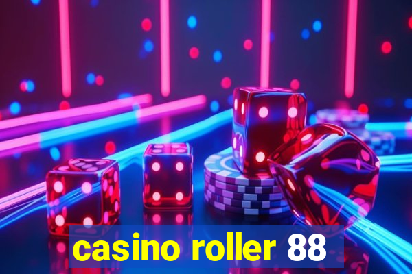 casino roller 88