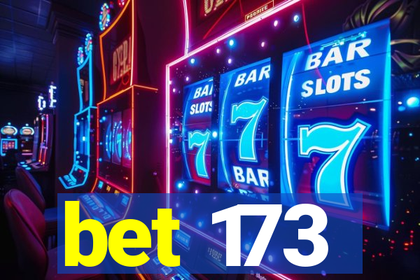 bet 173