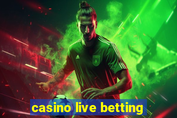 casino live betting