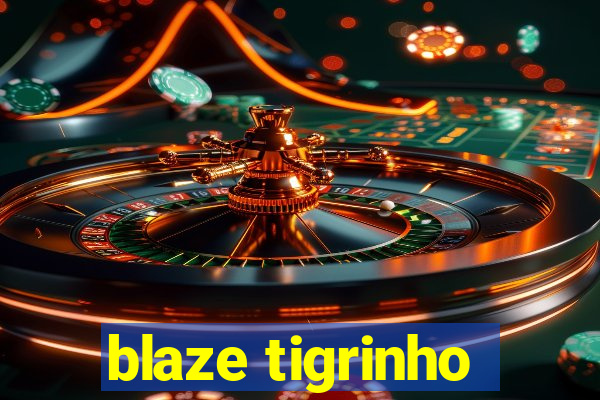 blaze tigrinho