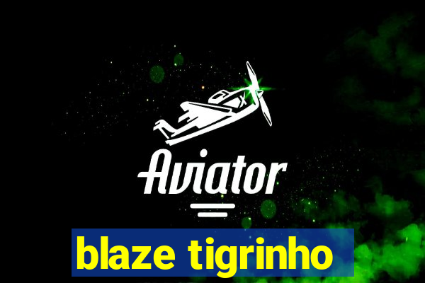 blaze tigrinho