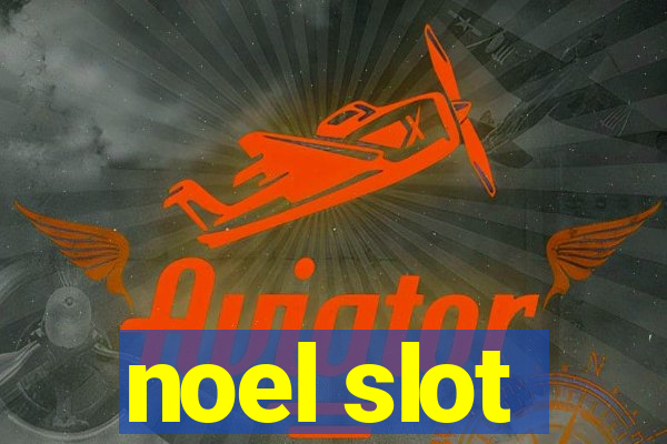 noel slot