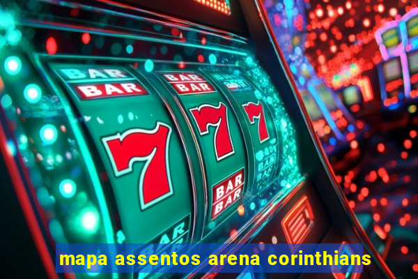 mapa assentos arena corinthians