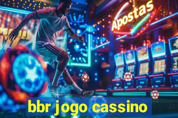 bbr jogo cassino