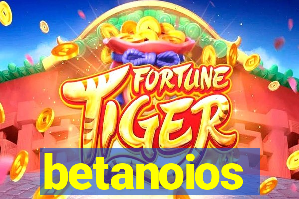 betanoios