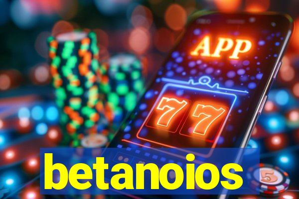 betanoios