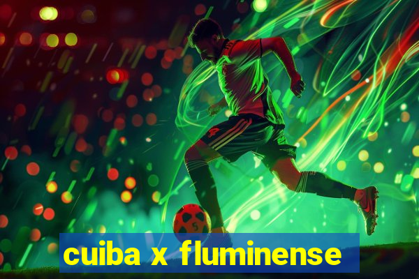 cuiba x fluminense