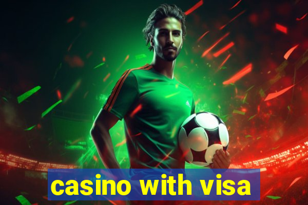 casino with visa