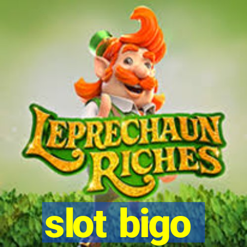 slot bigo