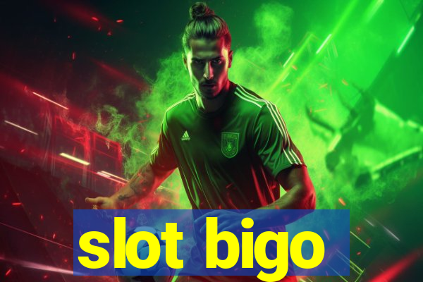 slot bigo