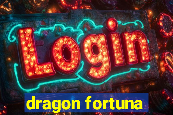 dragon fortuna