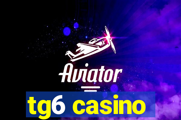 tg6 casino