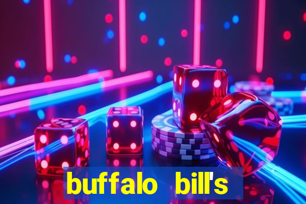 buffalo bill's hotel and casino