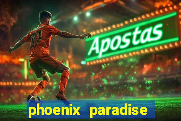 phoenix paradise slot online