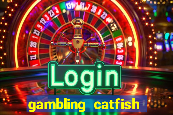 gambling catfish bend casino