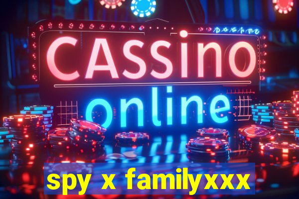 spy x familyxxx