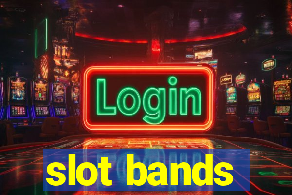 slot bands