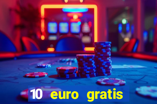 10 euro gratis casino 2020