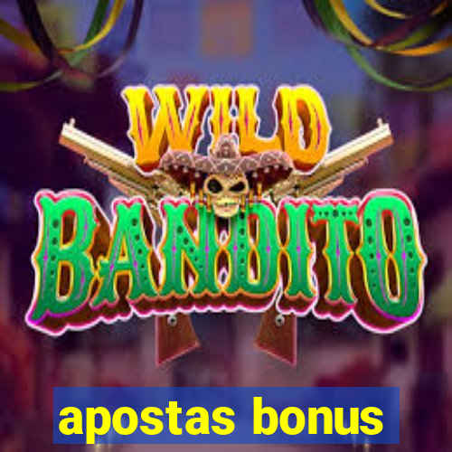 apostas bonus