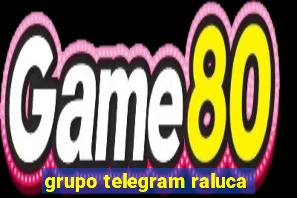 grupo telegram raluca