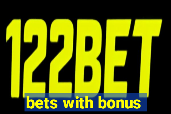 bets with bonus