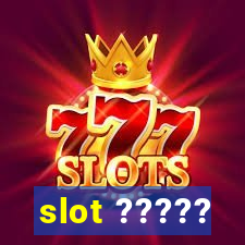 slot ?????