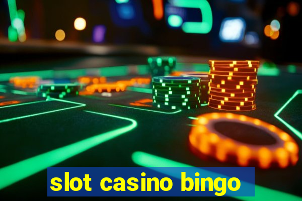 slot casino bingo