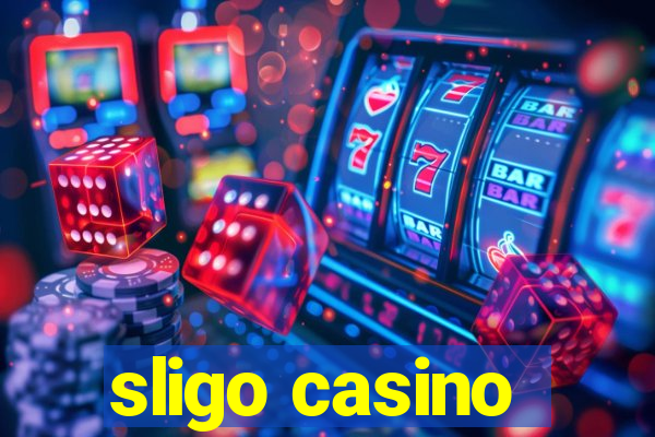 sligo casino