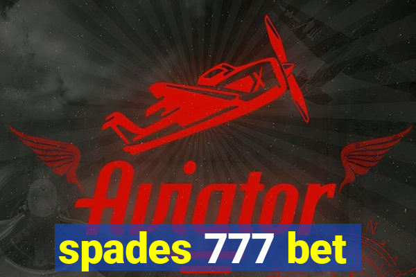 spades 777 bet